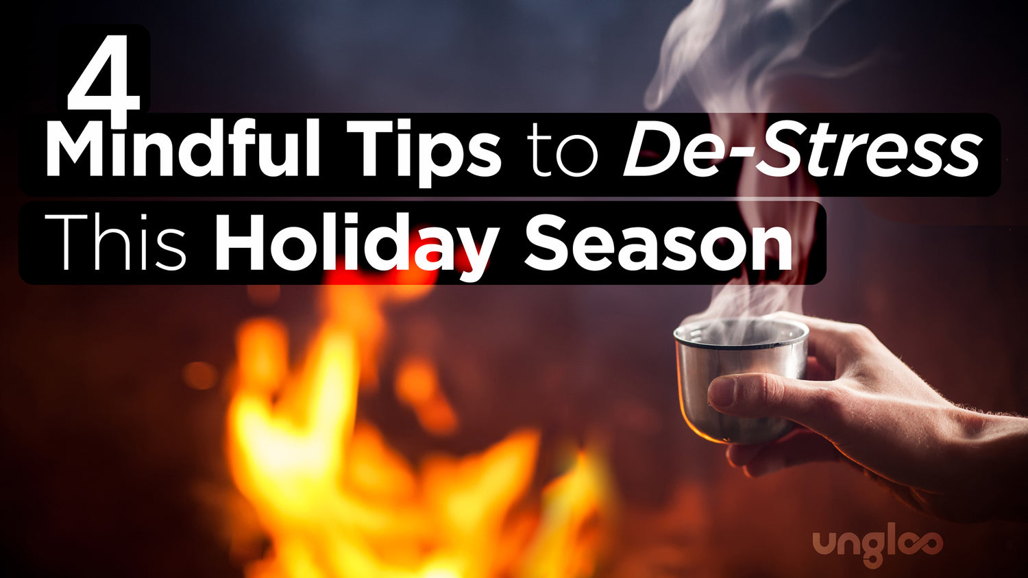 4 Mindful Tips to De-Stress This Holiday Season banner of man sitting by a holiday fire