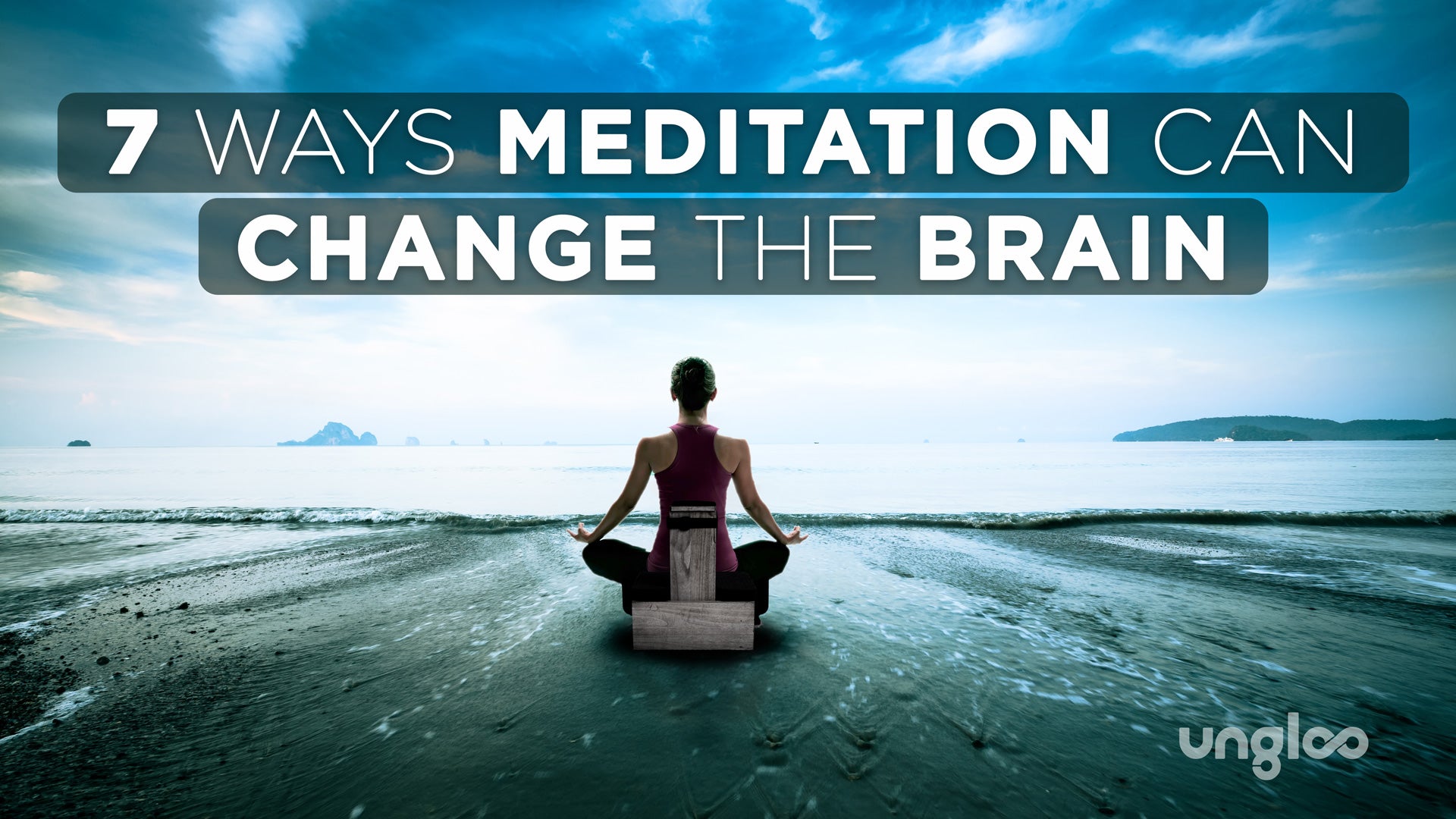 7 ways mediation can change the brain banner image with woman sitting in meditation chair
