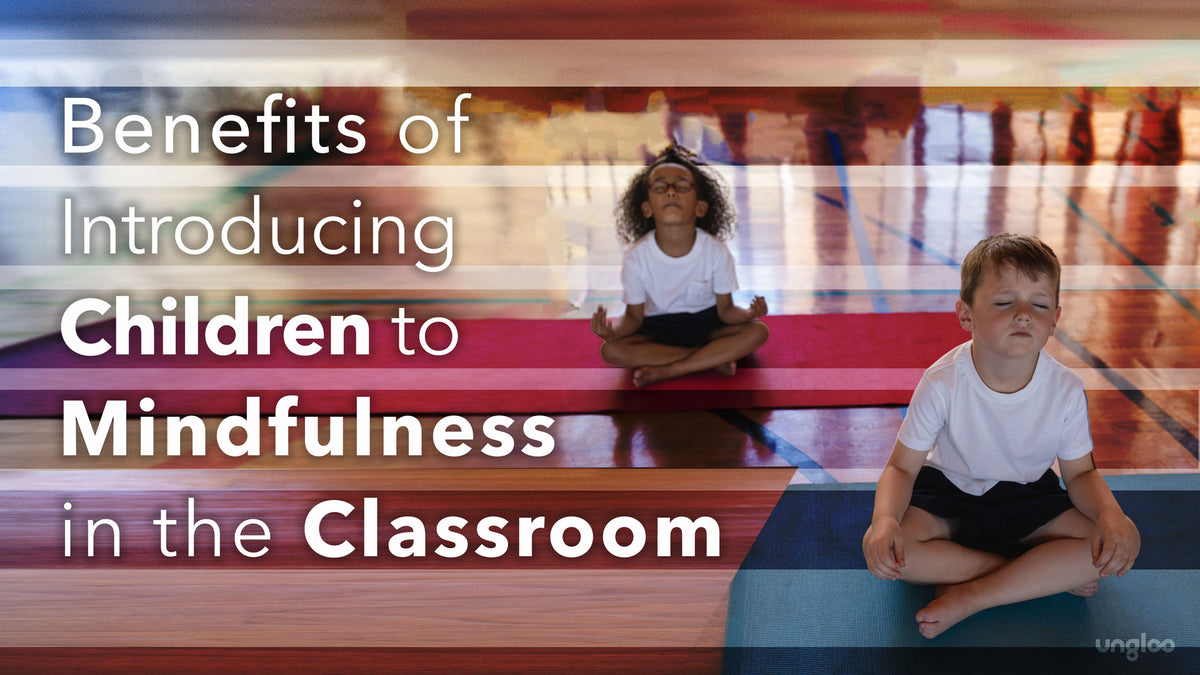 Benefits of Introducing Children to Mindfulness in the Classroom ...