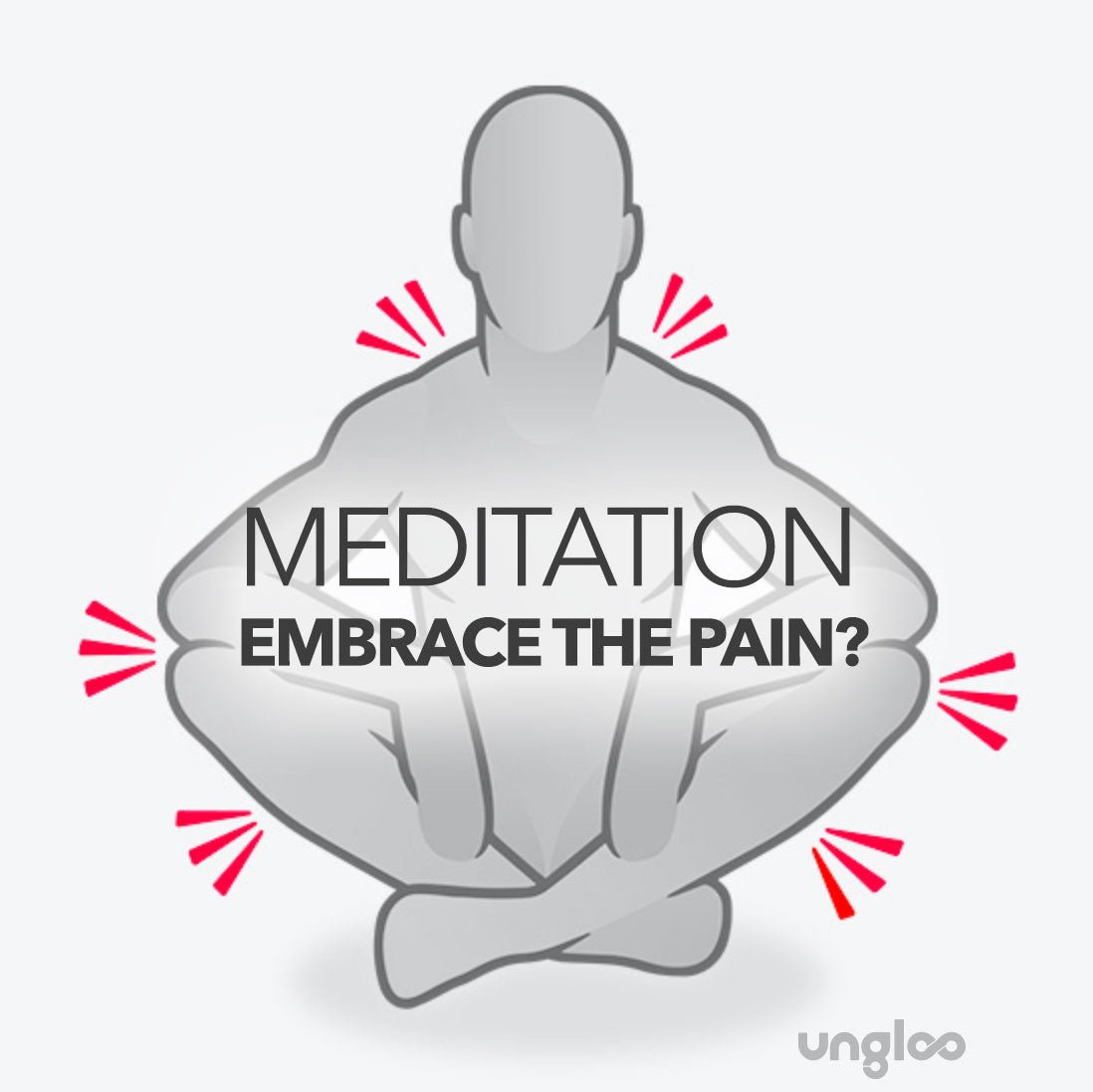 Meditation and Pain: Aren’t You Supposed to Embrace It to Transcend It?
