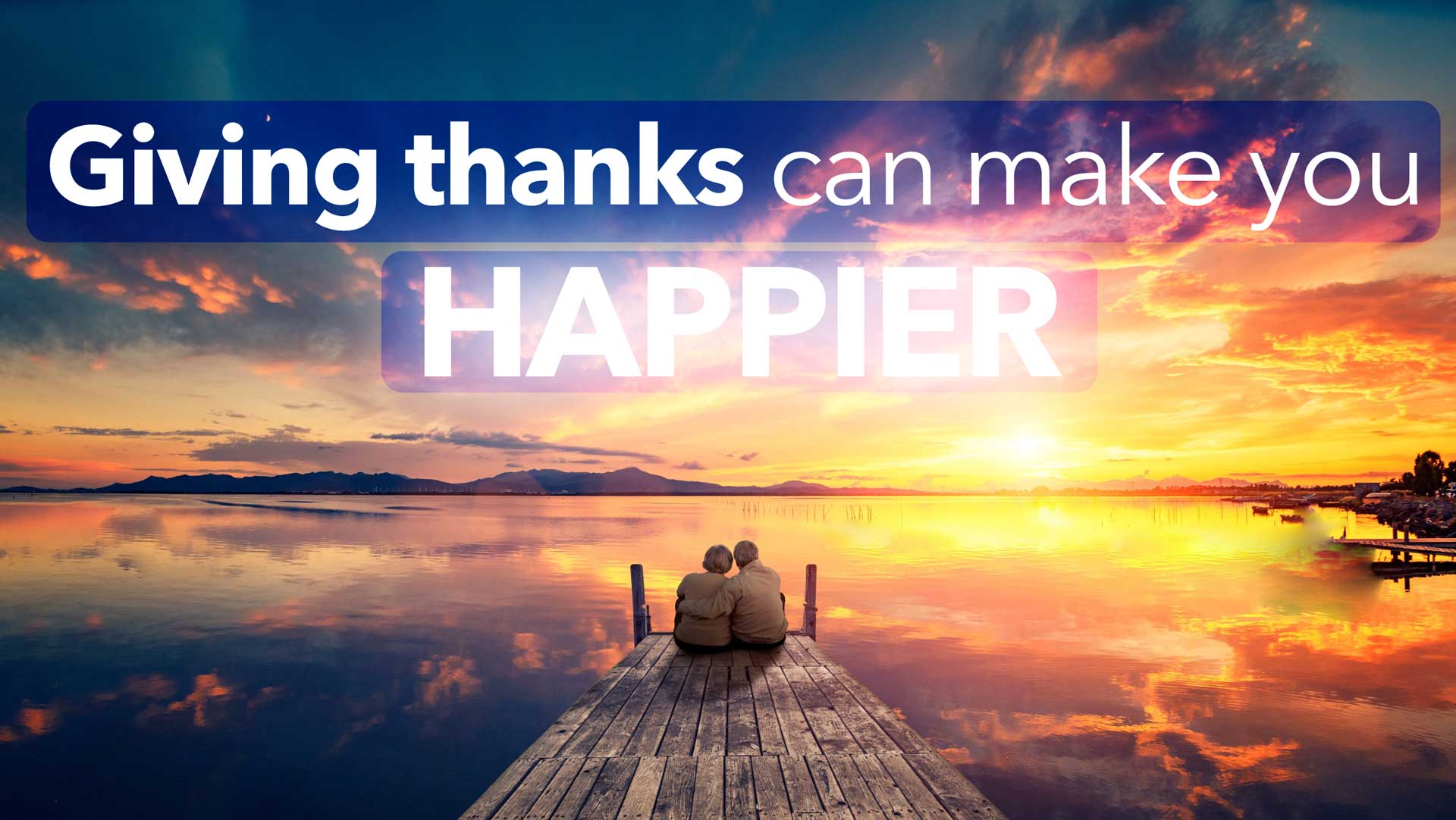 Giving Thanks Can Make You Happier