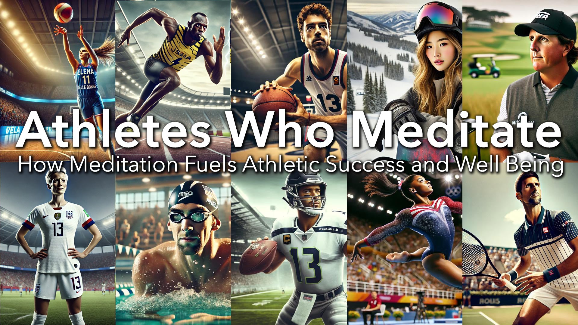 Athletes Who Meditate: How Meditation Fuels Athletic Success and Well Being